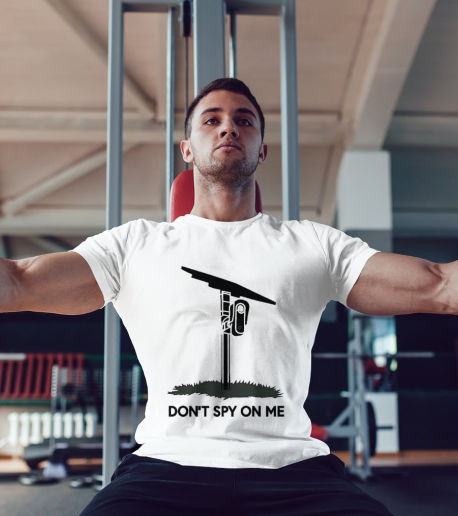 Don't Spy On Me Security Camera Privacy Awareness T-Shirt