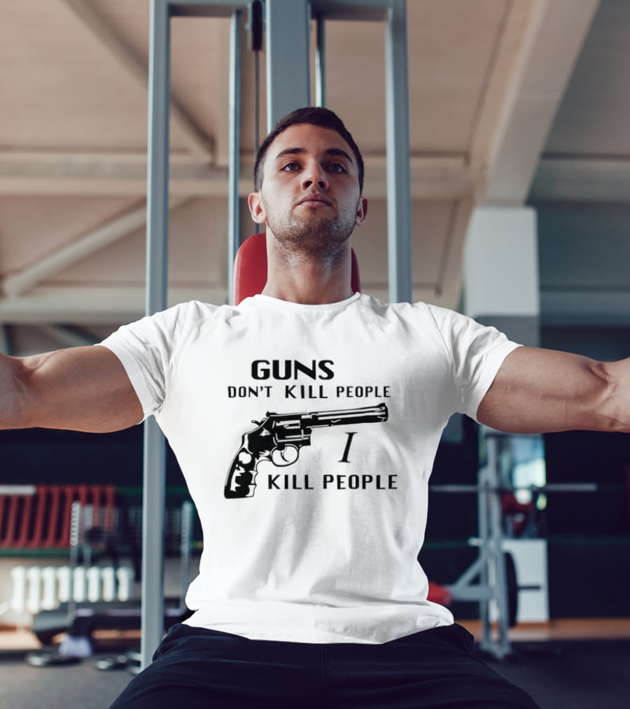 Guns Don't Kill People I Kill People Revolver T-Shirt