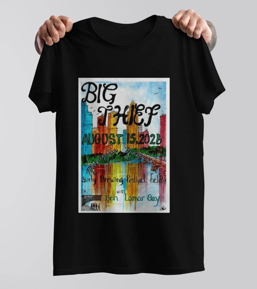 Big Thief Minneapolis August 15 2026 Surly Brewing Festival Field With Ben Lamar Gay T-Shirt