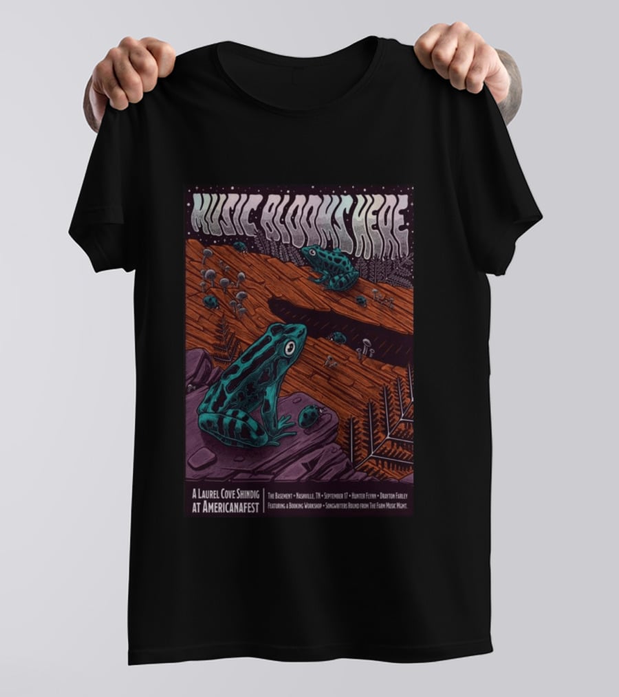 Music Blooms Here A Laurel Cove Shindig At Americanafest The Basement Nashville TN September 17 T-Shirt