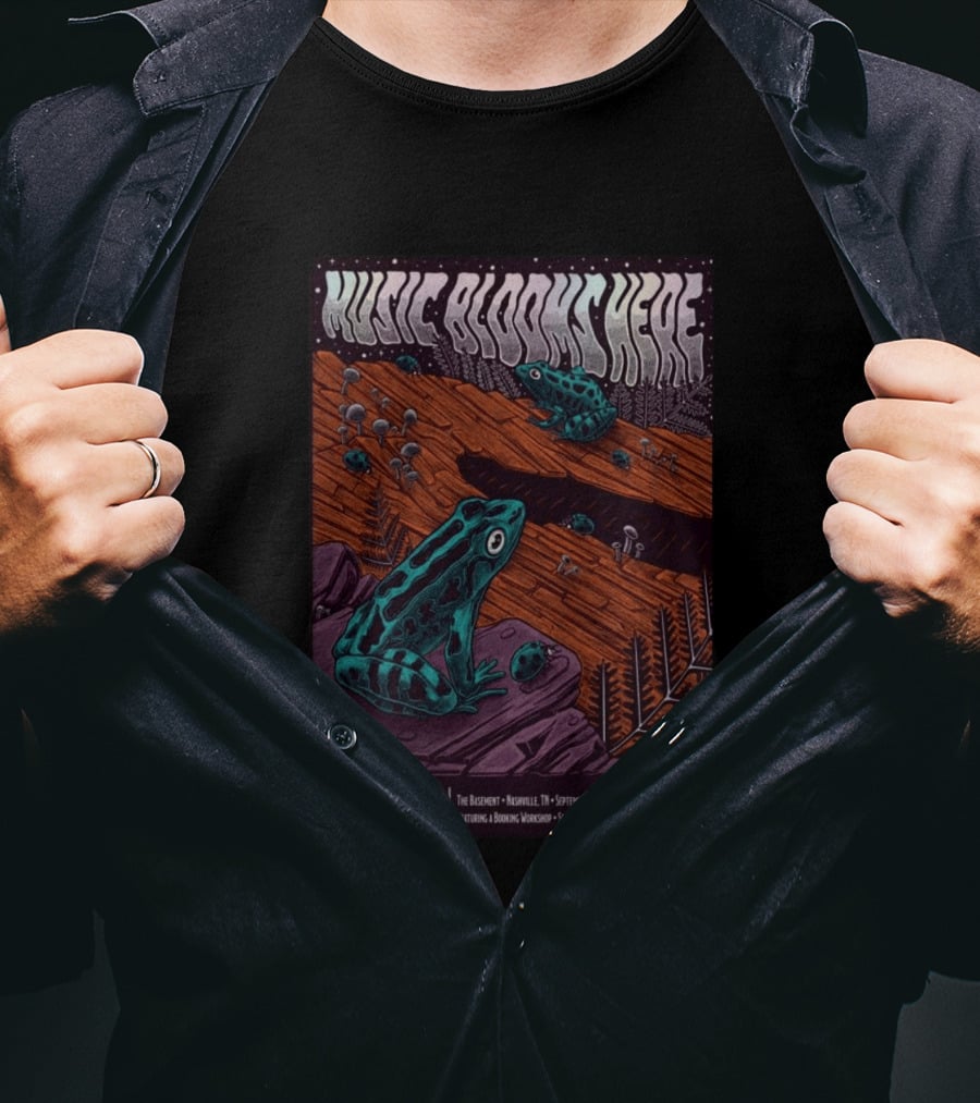 Music Blooms Here A Laurel Cove Shindig At Americanafest The Basement Nashville TN September 17 T-Shirt