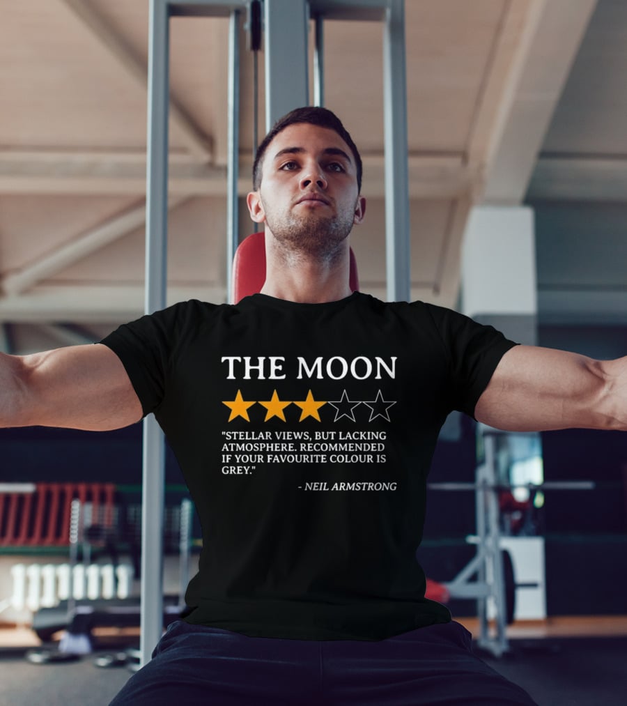 Neil Armstrong The Moon Review Stellar Views But Lacking Atmosphere Recommended If Your Favourite Colour Is Grey T-Shirt