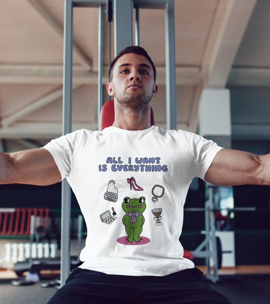 All I Want Is Everything Frog With Fashion Accessories And Makeup T-Shirt