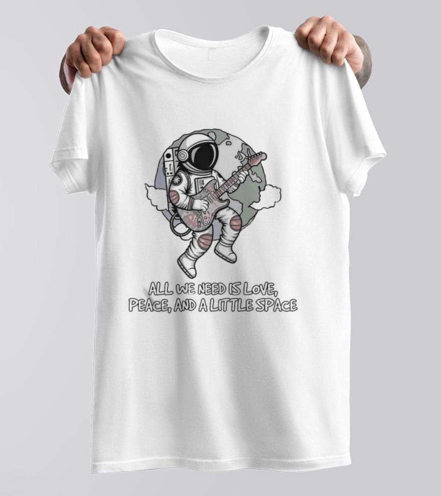Astronaut Playing Guitar All We Need Is Love Peace And A Little Space T-Shirt