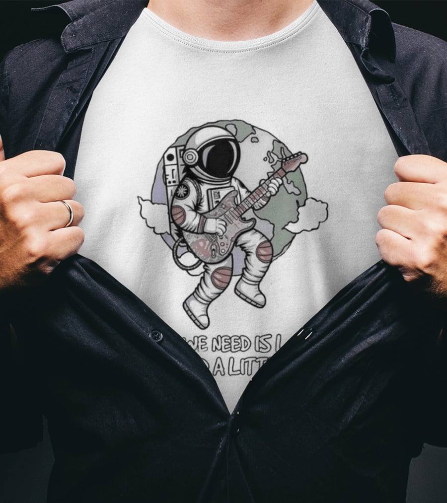Astronaut Playing Guitar All We Need Is Love Peace And A Little Space T-Shirt