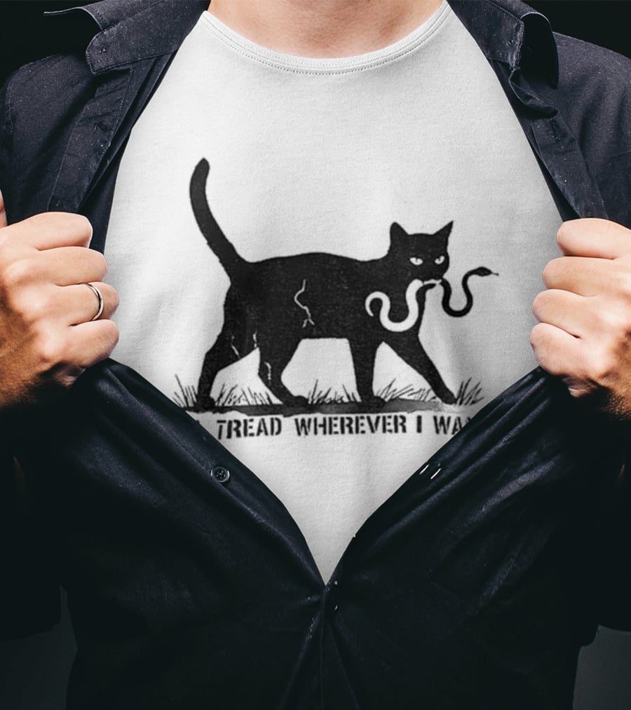 I'll Tread Wherever I Want Black Cat Snake T-Shirt