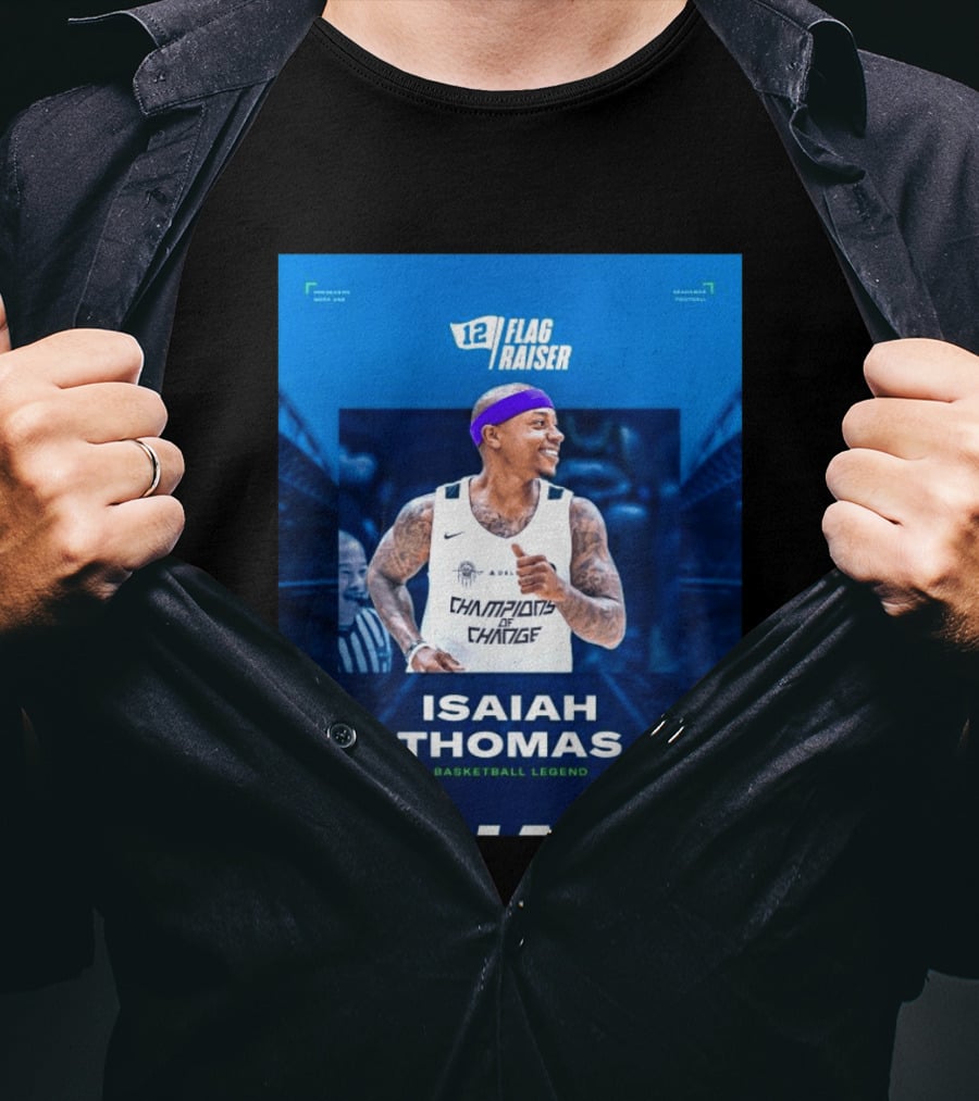 Isaiah Thomas 12 Flag Raiser Champions Of Change Basketball Legend T-Shirt
