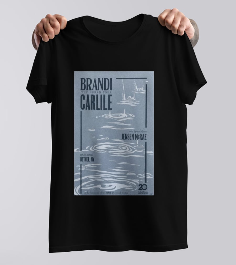 Brandi Carlile The Human Tour August 16 2026 Bethel Ny With Special Guest Jensen Mcrae Woodstock 20 Years Bethelwoods 1969 T-Shirt