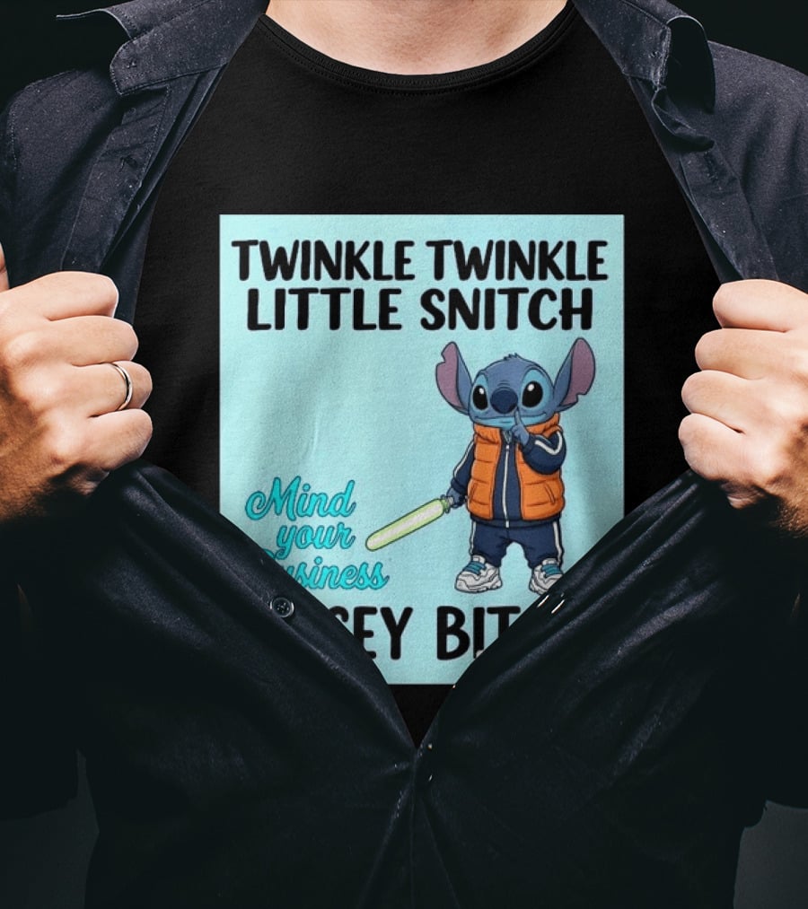 Twinkle Twinkle Little Snitch Mind Your Business Nosey Bitch Stitch T-Shirt
