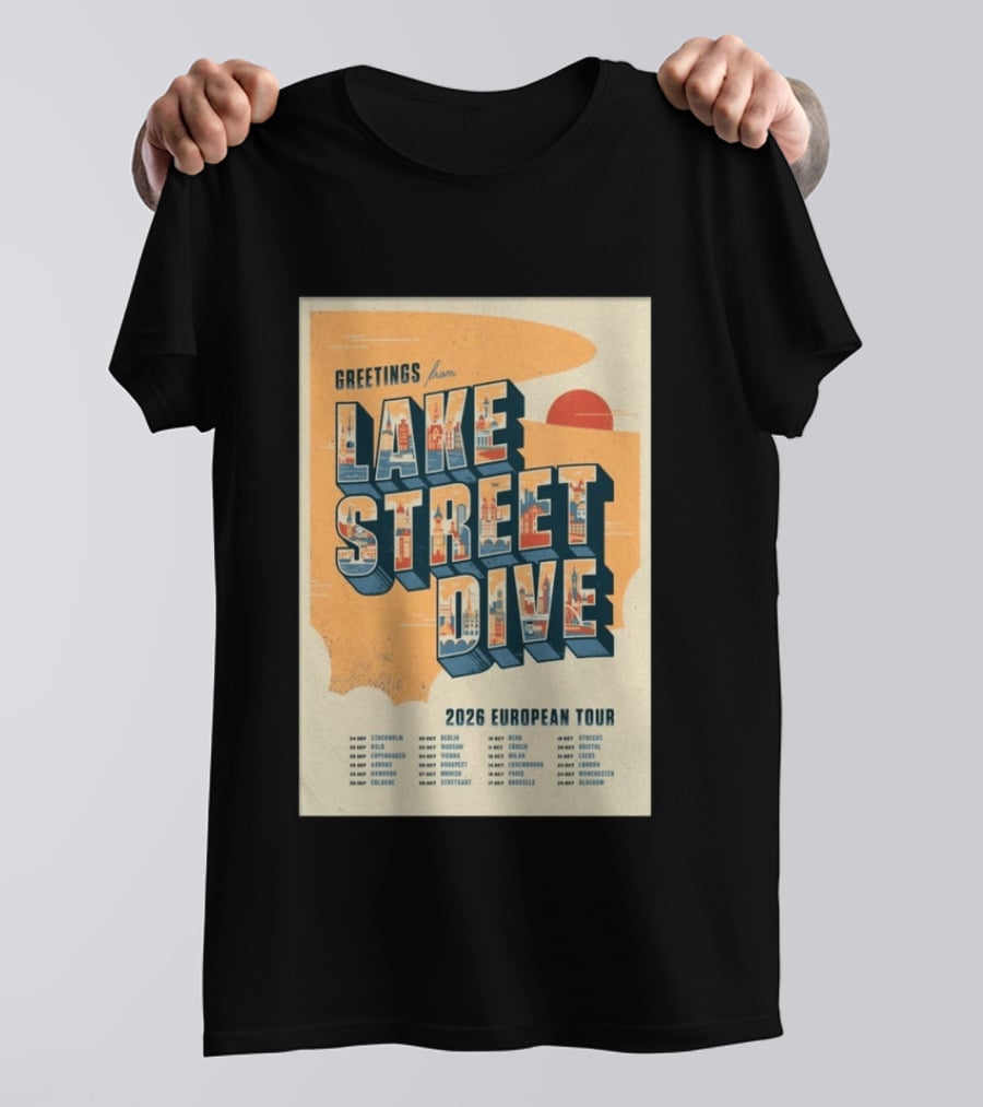 Greetings From Lake Street Dive 2026 European Tour Stockholm Berlin Paris Vienna Amsterdam London Glasgow T-Shirt