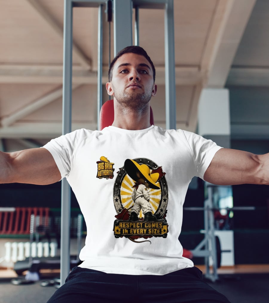 Big Brim Authority Respect Comes In Every Size By SBreezy T-Shirt