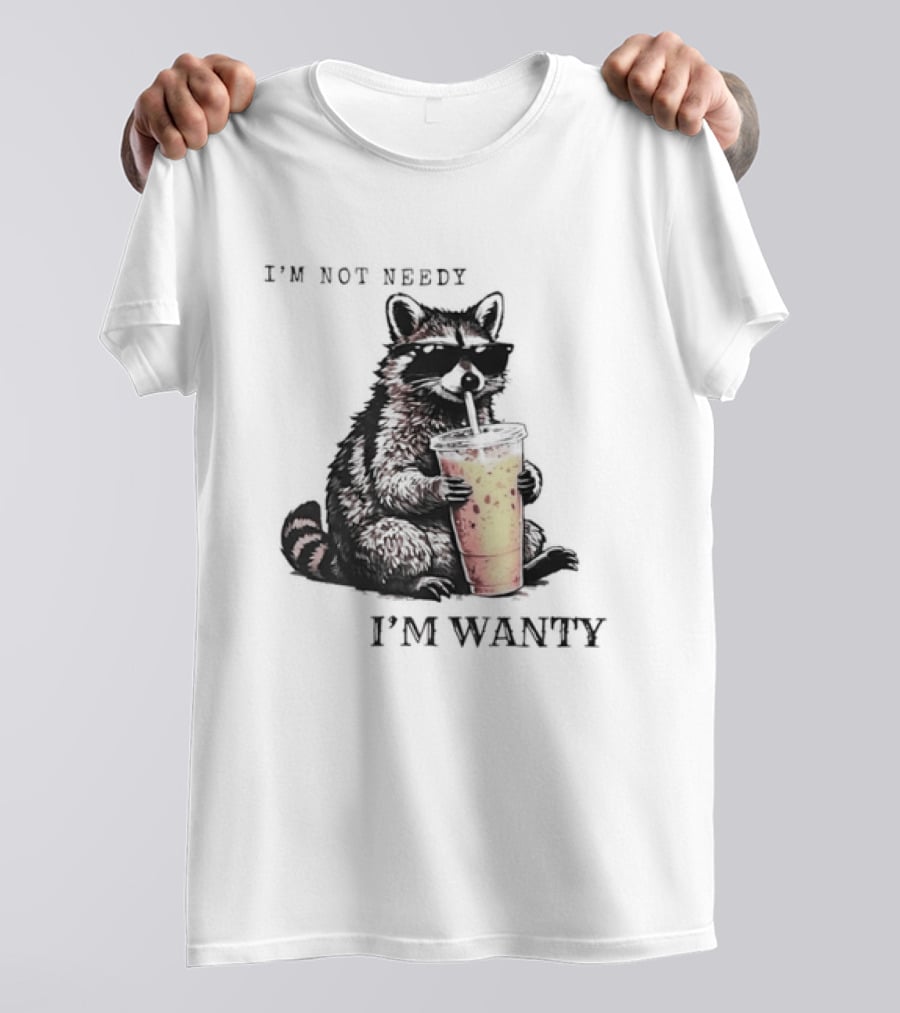 Im Not Needy Wanty Raccoon Wearing Black Sunglasses Drinking Iced Beverage T-Shirt