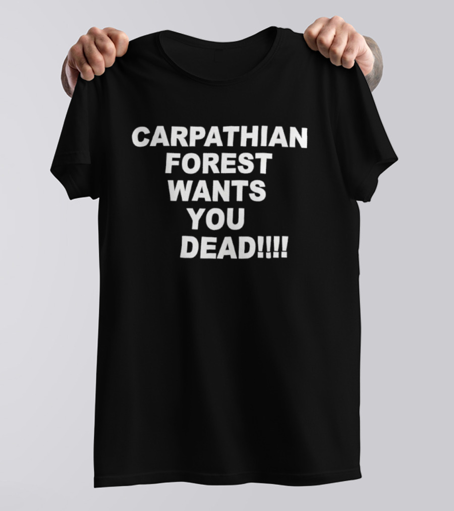 Carpathian Forest Wants You Dead Black Metal Band Merchandise T-Shirt