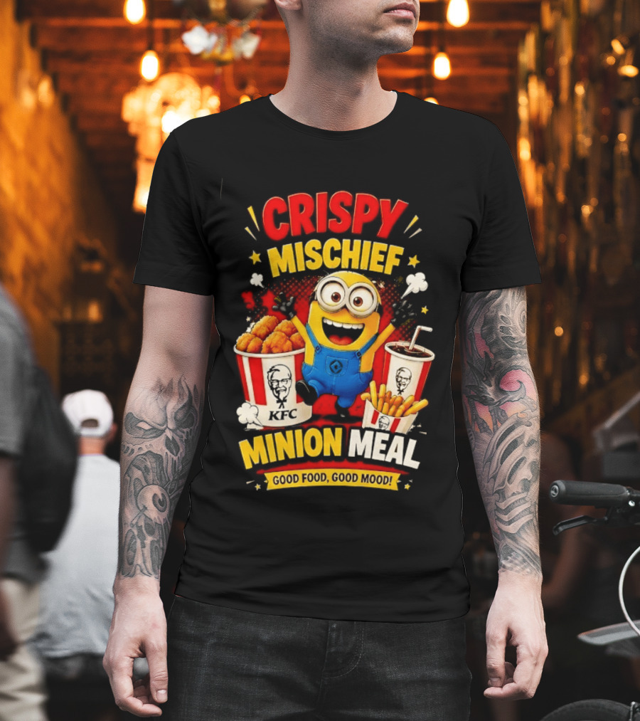 Crispy Mischief Minion Meal KFC Good Food Good Mood T-Shirt