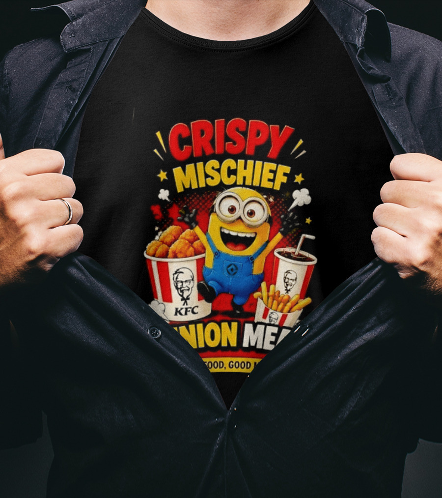 Crispy Mischief Minion Meal KFC Good Food Good Mood T-Shirt