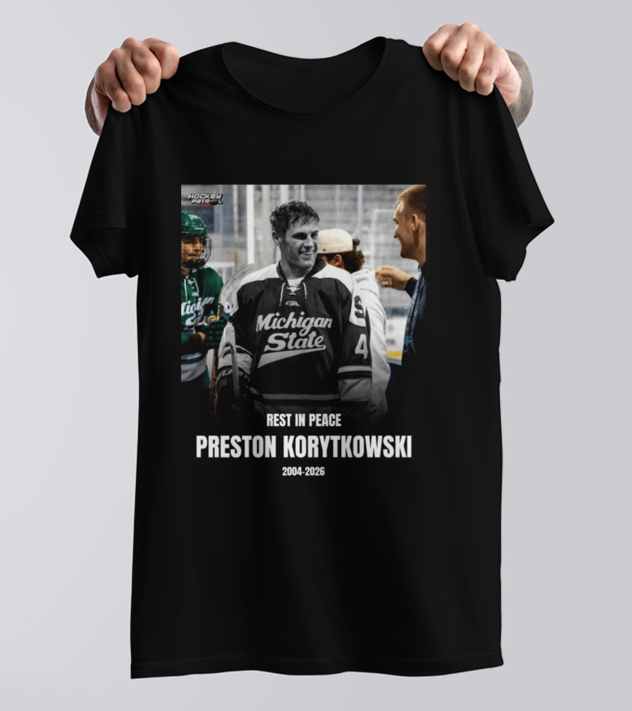 Rest In Peace Preston Korytkowski 2004 2026 Michigan State Hockey T-Shirt