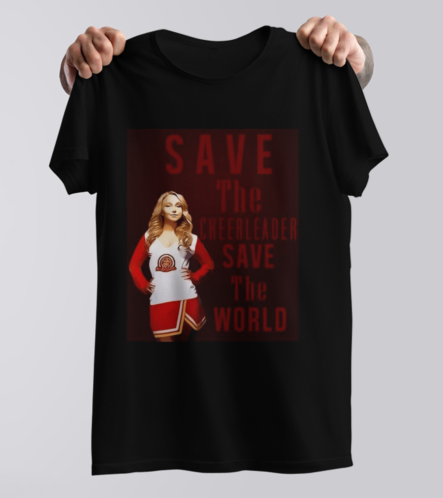 Save The Cheerleader Save The World T-Shirt