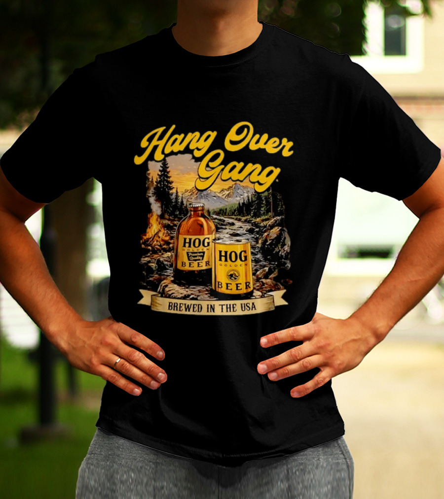 Hang Over Gang Hog Golden Beer Brewed In The USA Scenic Mountain T-Shirt