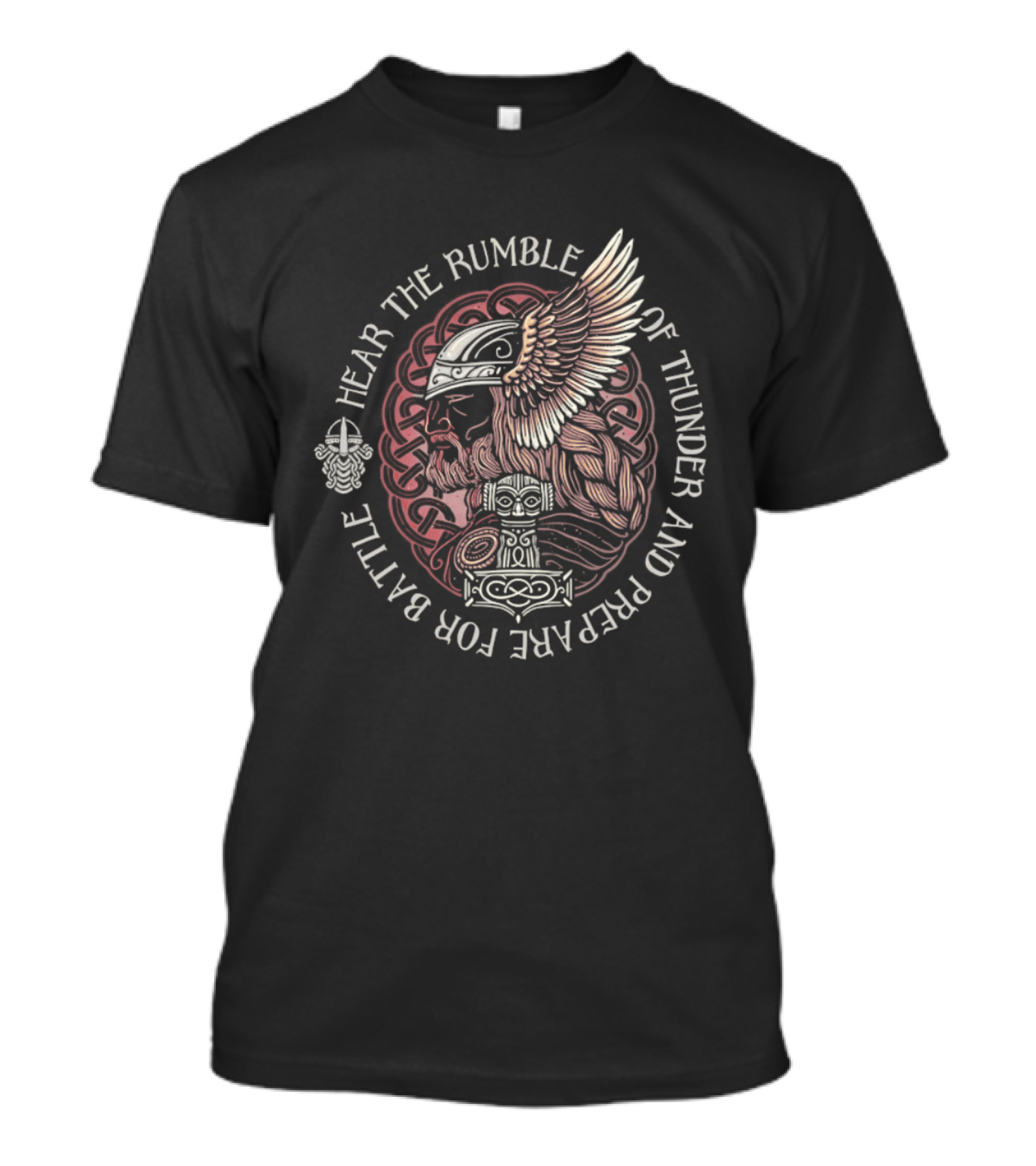 Hear The Rumble Of Thunder And Prepare For Battle Viking Warrior Nordic Raven Thor's Hammer T-Shirt