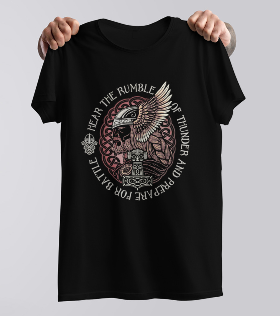 Hear The Rumble Of Thunder And Prepare For Battle Viking Warrior Nordic Raven Thor's Hammer T-Shirt