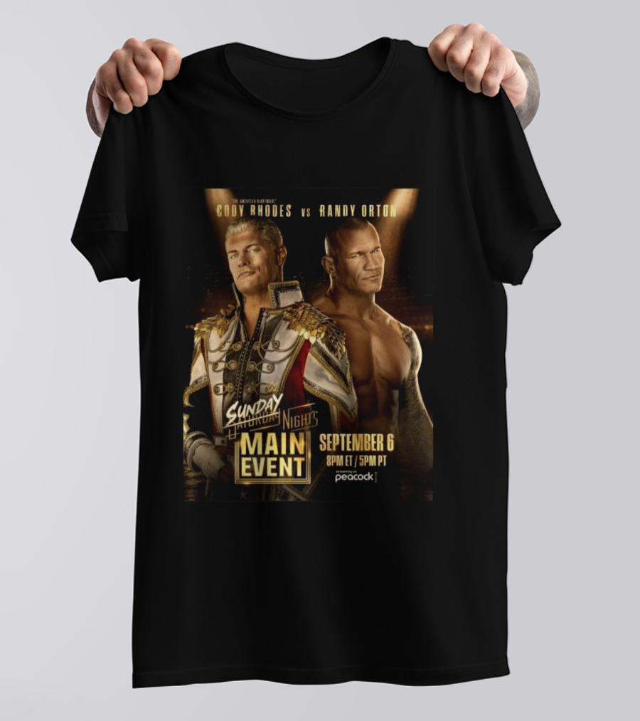 Cody Rhodes Vs Randy Orton Main Event September 6 Peacock T-Shirt