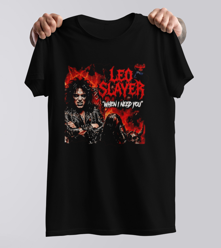 Leo Slayer When I Need You Heavy Metal T-Shirt
