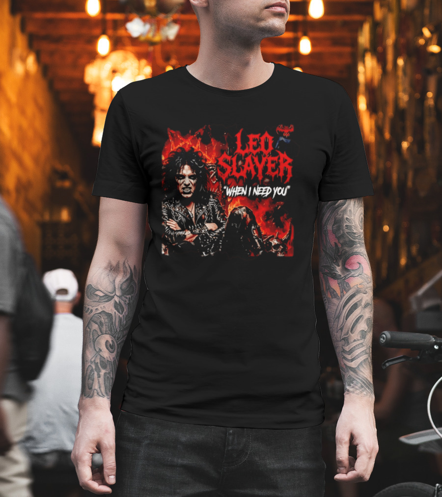 Leo Slayer When I Need You Heavy Metal T-Shirt