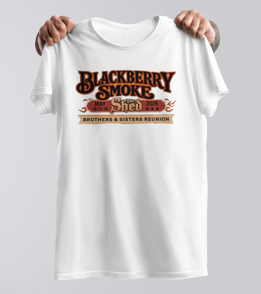 Blackberry Smoke May 14 16 2026 The Shed Brothers And Sisters Reunion T-Shirt