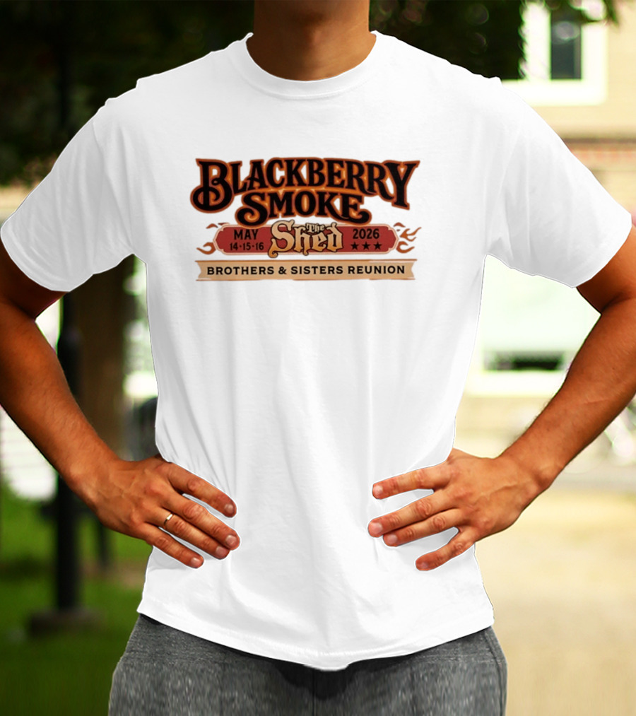 Blackberry Smoke May 14 16 2026 The Shed Brothers And Sisters Reunion T-Shirt