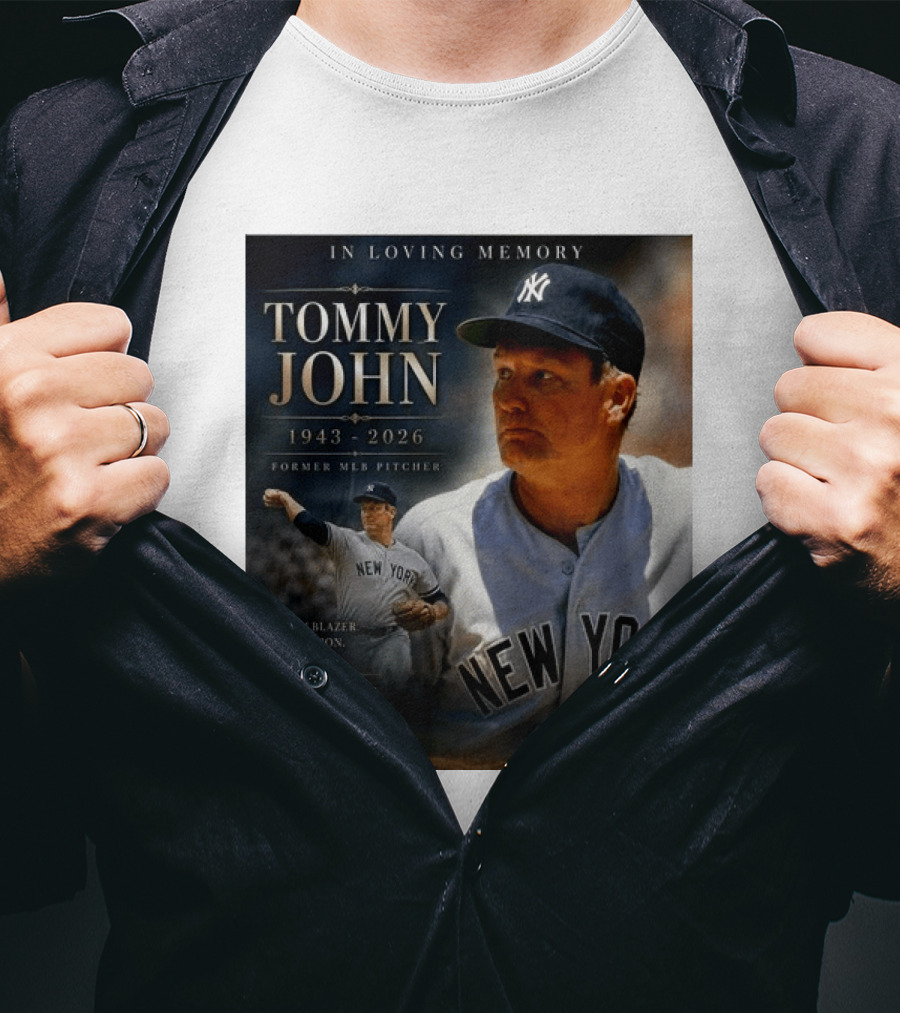 In Loving Memory Tommy John 1943 2026 New York Yankees MLB Pitcher Legend Trailblazer T-Shirt