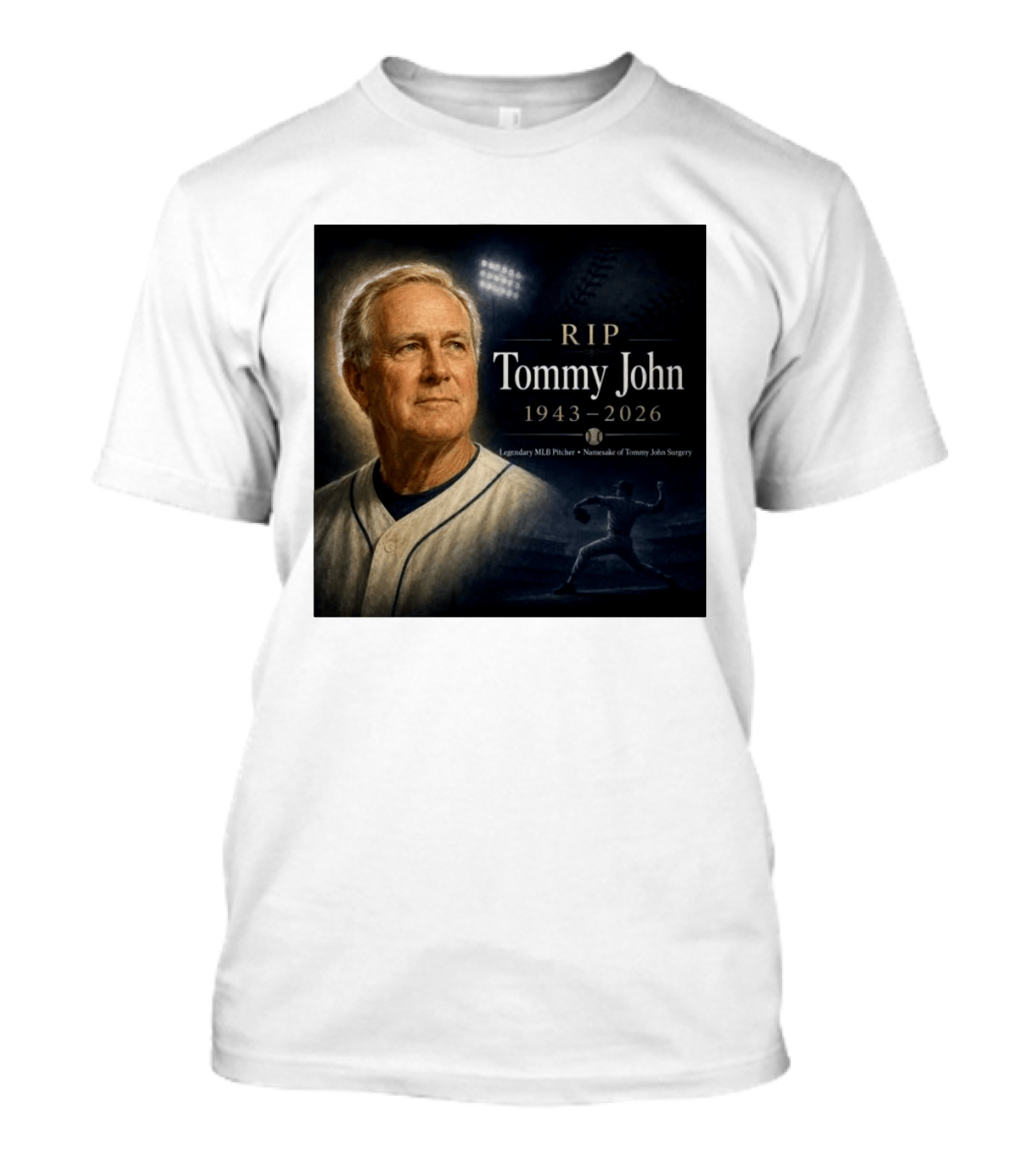 RIP Tommy John Legendary MLB Pitcher 1943 2026 Namesake Of Tommy John Surgery T-Shirt