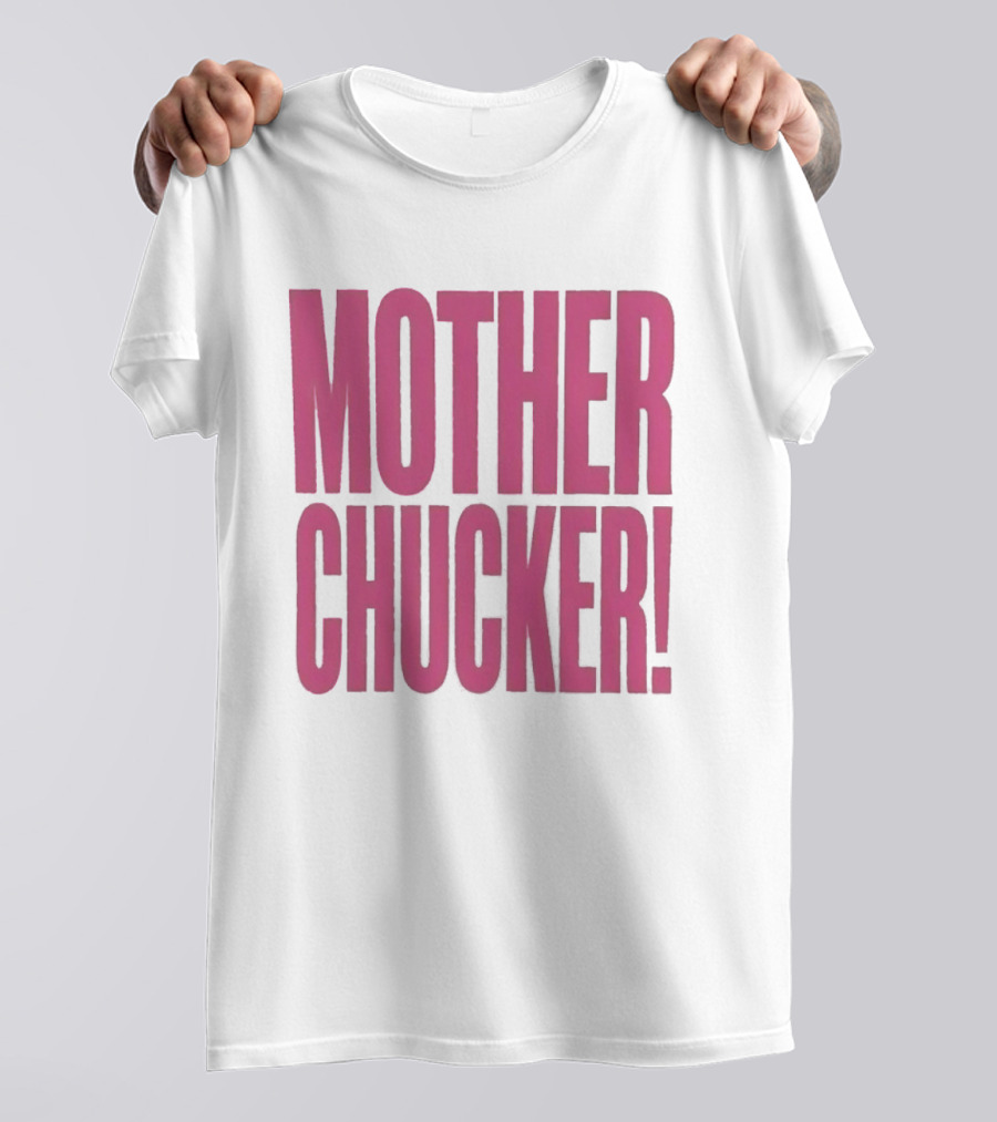 Mother Chucker Pun T-Shirt