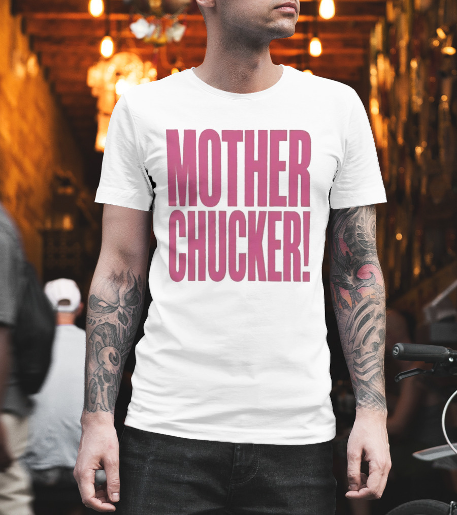 Mother Chucker Pun T-Shirt