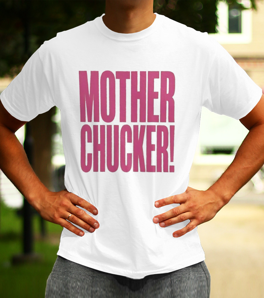 Mother Chucker Pun T-Shirt