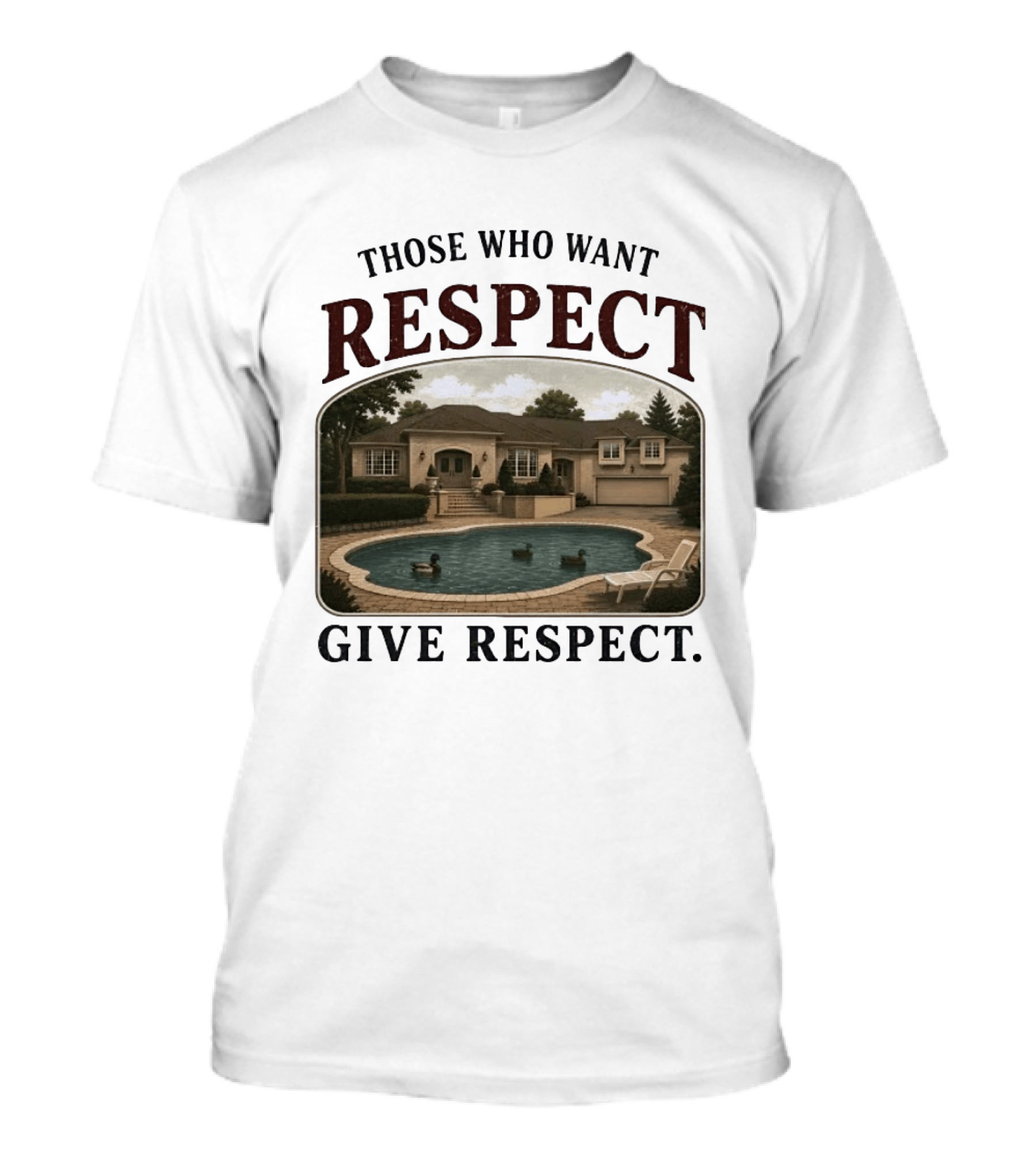 Those Who Want Respect Give Respect Villa Pool Scene T-Shirt