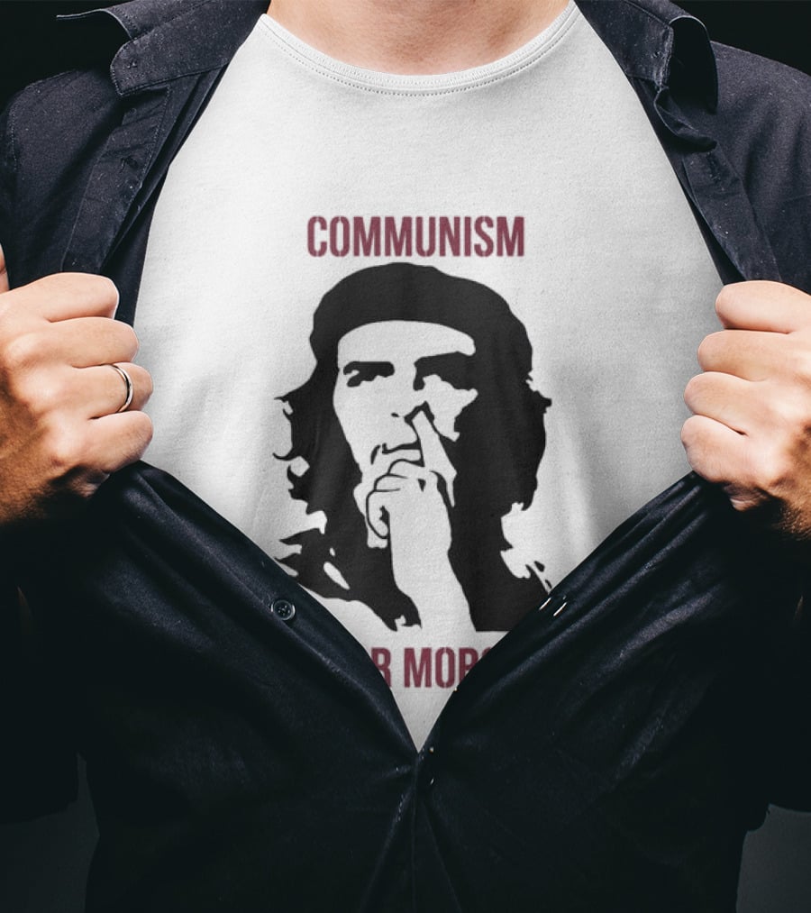 Original Communism Is For Morons Che Guevara T-Shirt
