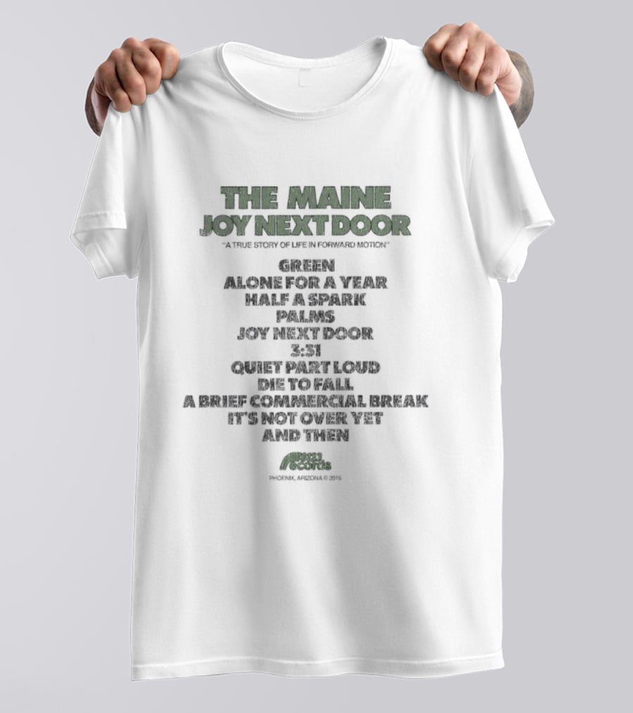 The Maine Joy Next Door Album Of The Year Half A Year Roller T-Shirt