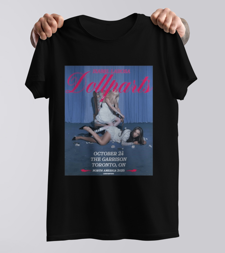 Isabel Larosa Dollparts Tour October 24 The Garrison Toronto On North America 2026 Live Nation T-Shirt