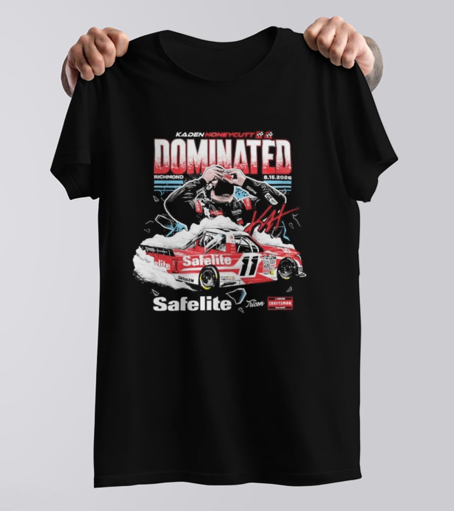 NASCAR Craftsman Truck Series Kaden Honeycutt Dominated Safelite AutoGlass 2026 T-Shirt