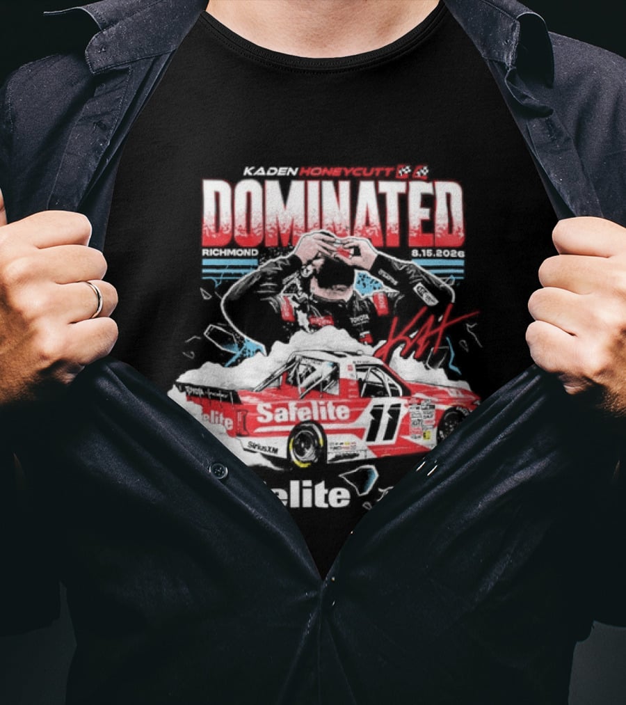 NASCAR Craftsman Truck Series Kaden Honeycutt Dominated Safelite AutoGlass 2026 T-Shirt