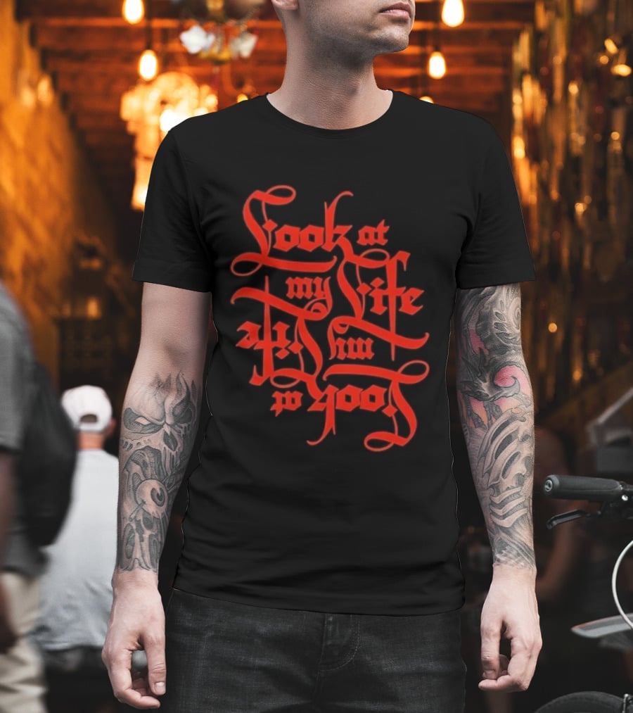 Look At My Life At The Top T-Shirt