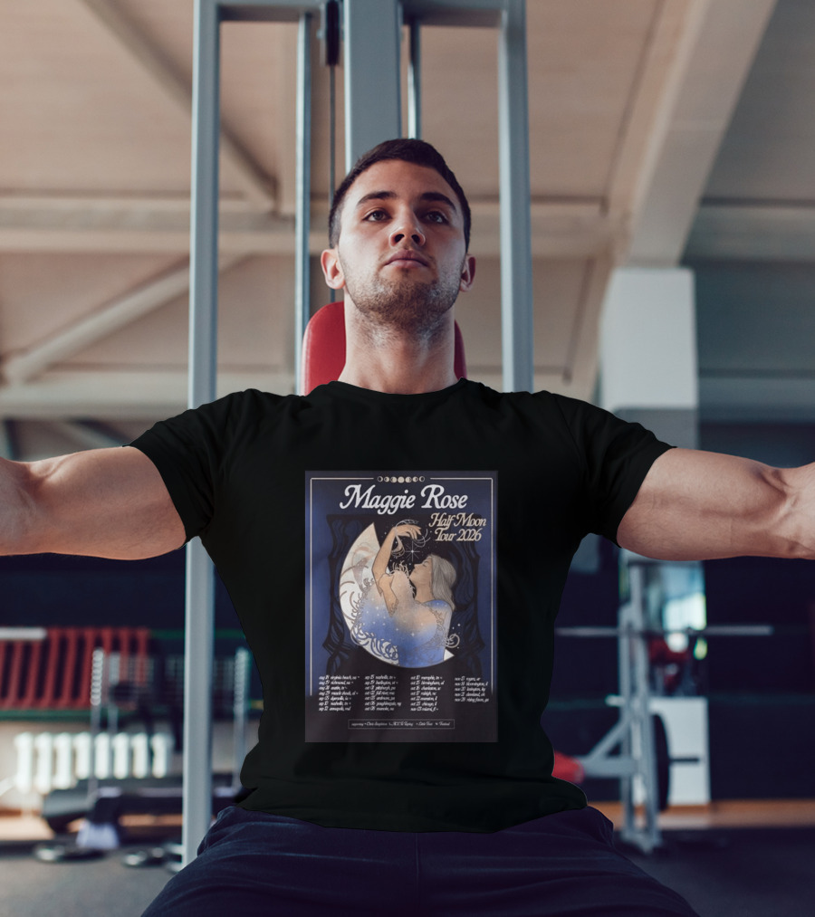 Maggie Rose Half Moon Tour 2026 Supporting Dates And Locations T-Shirt