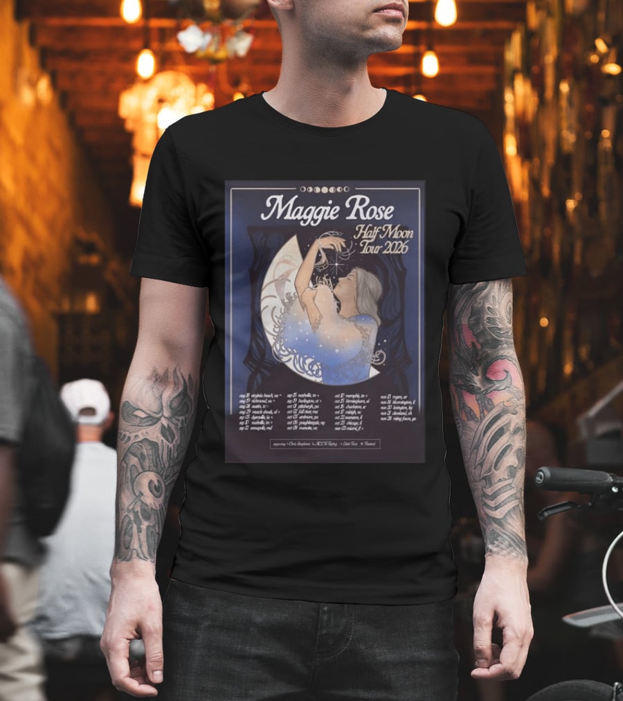 Maggie Rose Half Moon Tour 2026 Supporting Dates And Locations T-Shirt