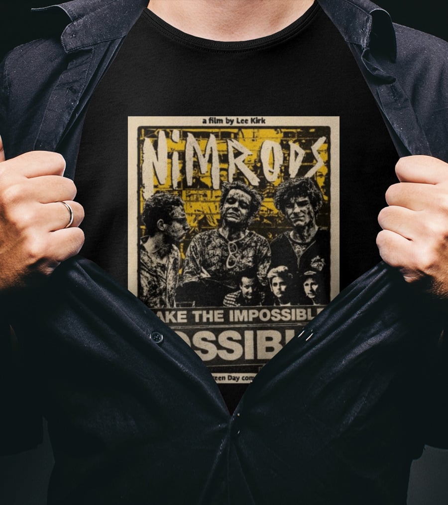 Nim Rods Make The Impossible Possible Green Day Comedy Film By Lee Kirk Flyer By Ferrol T-Shirt