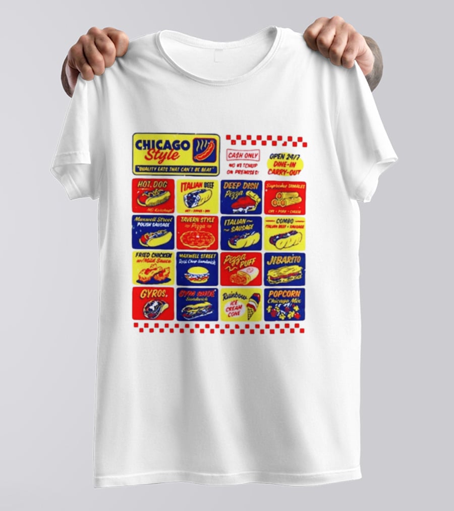 Chicago Style Quality Eats Cash Only Hot Dog Italian Beef Deep Dish Pizza T-Shirt