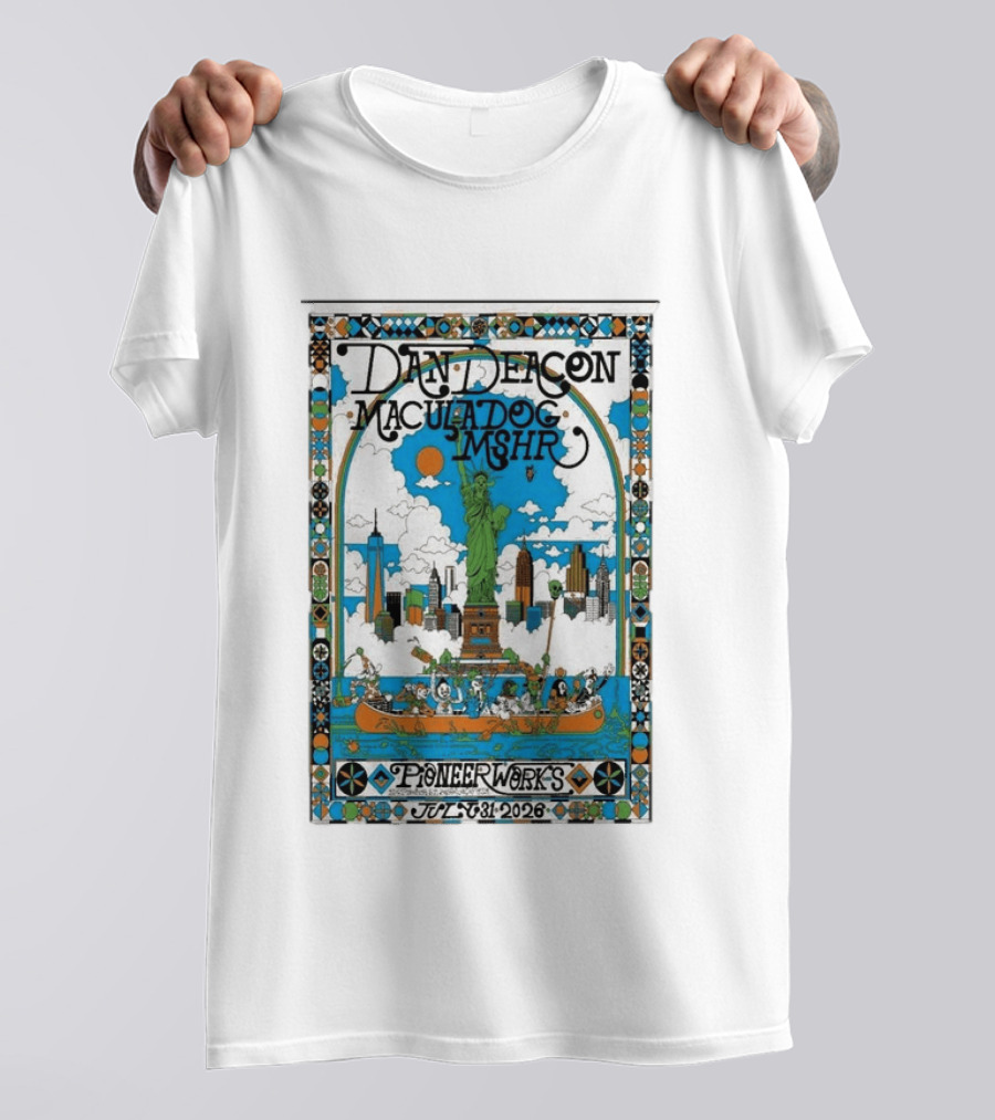 Dan Deacon MaculaDog MSHR Pioneer Works July 31 2026 Statue Of Liberty Skyline T-Shirt