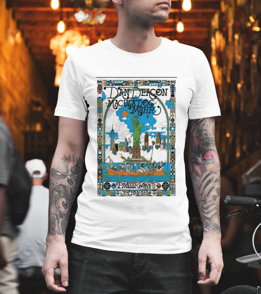 Dan Deacon MaculaDog MSHR Pioneer Works July 31 2026 Statue Of Liberty Skyline T-Shirt