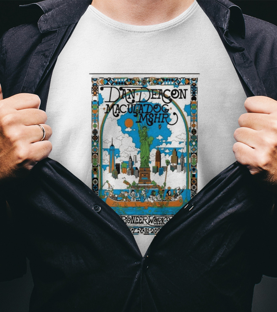 Dan Deacon MaculaDog MSHR Pioneer Works July 31 2026 Statue Of Liberty Skyline T-Shirt