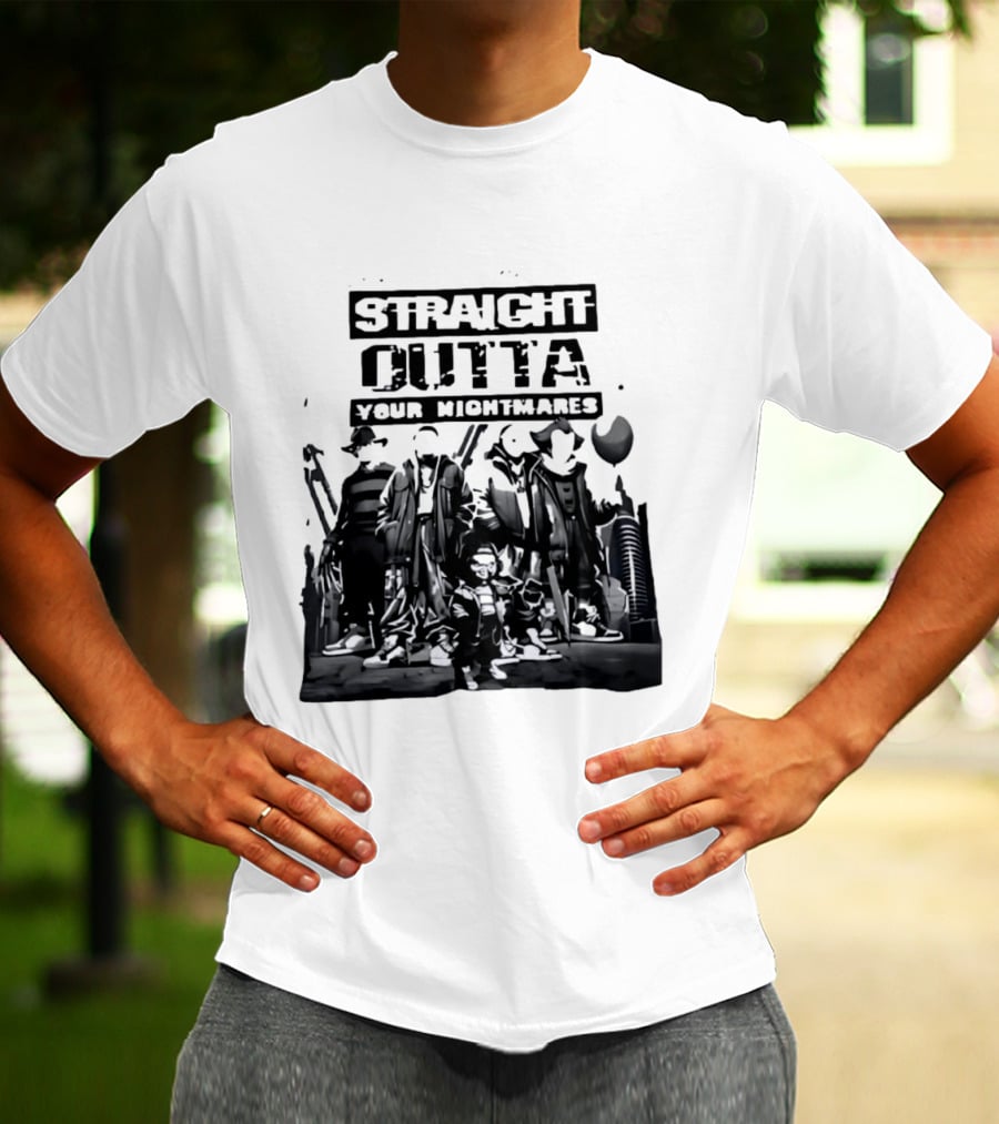 Straight Outta Your Nightmares Horror Movie Characters T-Shirt