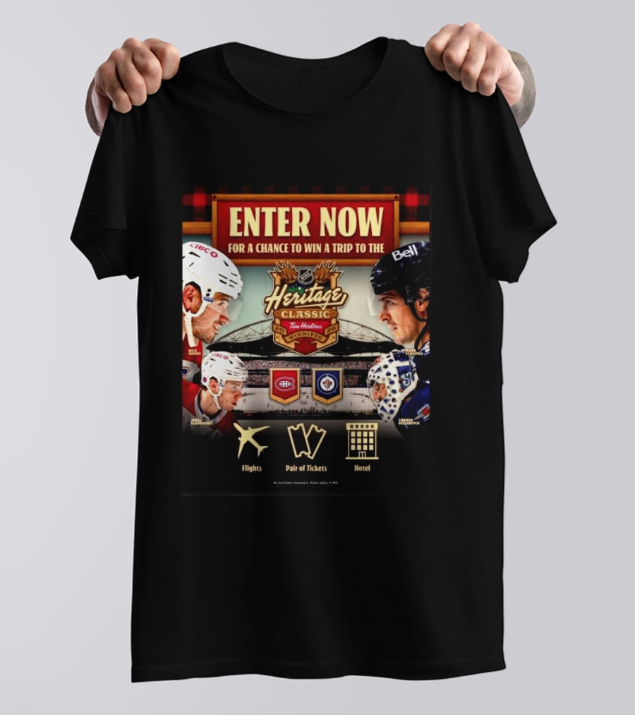 2026 NHL Heritage Classic Tim Hortons Winnipeg Enter Now For Chance To Win Trip Montreal Canadiens Vs Winnipeg Jets T-Shirt